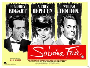 "Sabrina" <br>starring Audrey Hepburn, <br>Humphry Bogart, and William Holden