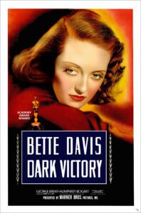 "Dark Victory" Starring<br>Bette Davis and Humphrey Bogart