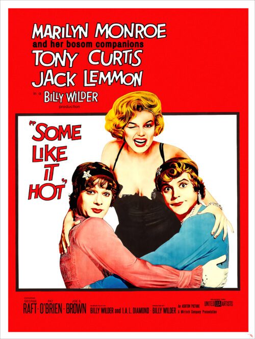 "Some Like it Hot" <br>starring Marilyn Monroe, <br>Jack Lemmon, and Tony Curtis